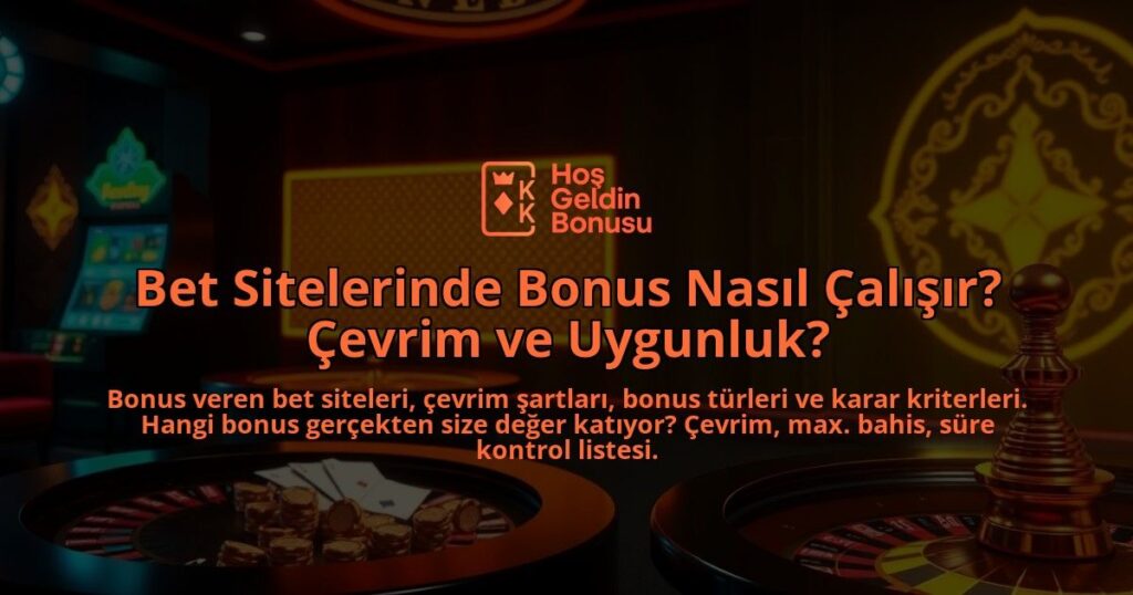 Bet-Sitelerinde-Bonus-Nasil-Calisir-Cevrim-ve-Uygunluk-overlay-1788170476.jpg
