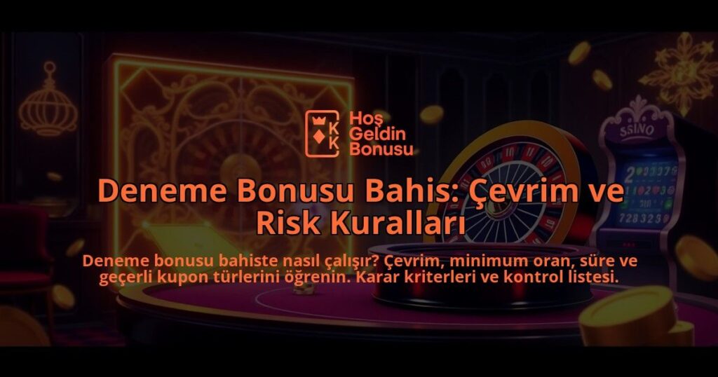 Deneme-Bonusu-Bahis-Cevrim-ve-Risk-Kurallari-overlay-1787991415.jpg