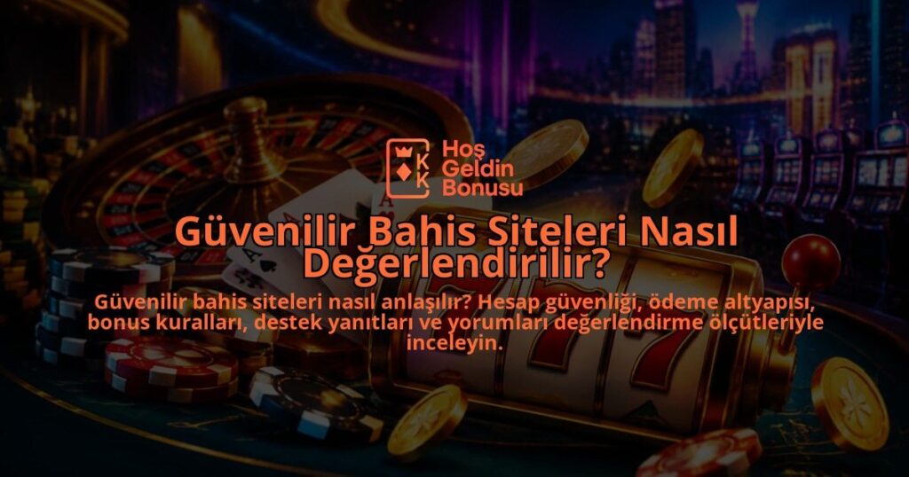 Guvenilir-Bahis-Siteleri-Nasil-Degerlendirilir-overlay-1789760562.jpg
